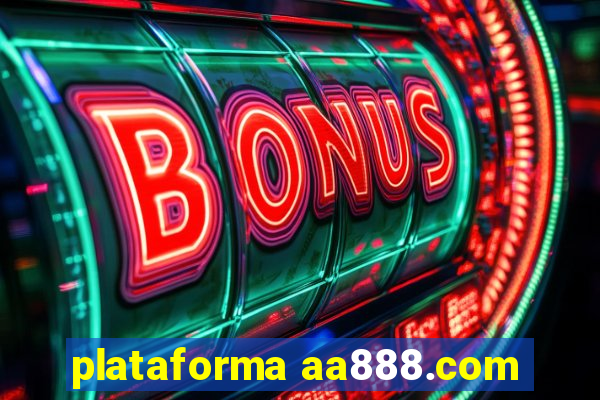 plataforma aa888.com